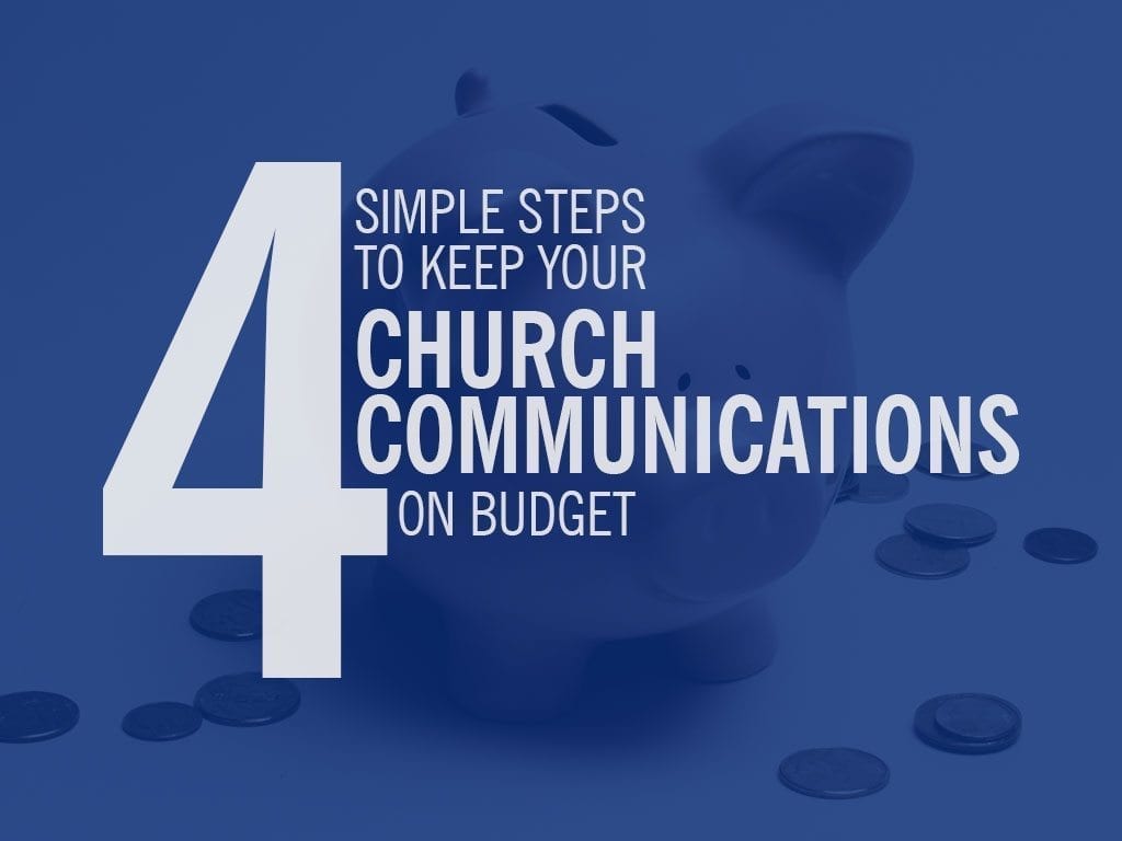 4 Steps to keep your church communications on budget