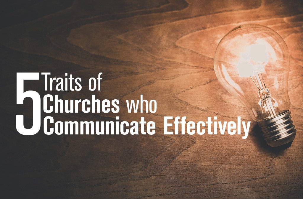 5 Traits of Churches Who Communicate Effectively With Their Community
