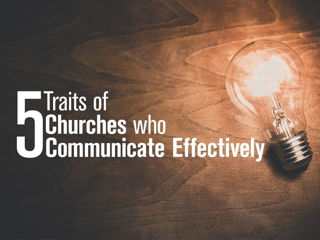 Church Communication Strategy: 5 Traits of churches who are effective in communicating and getting a response