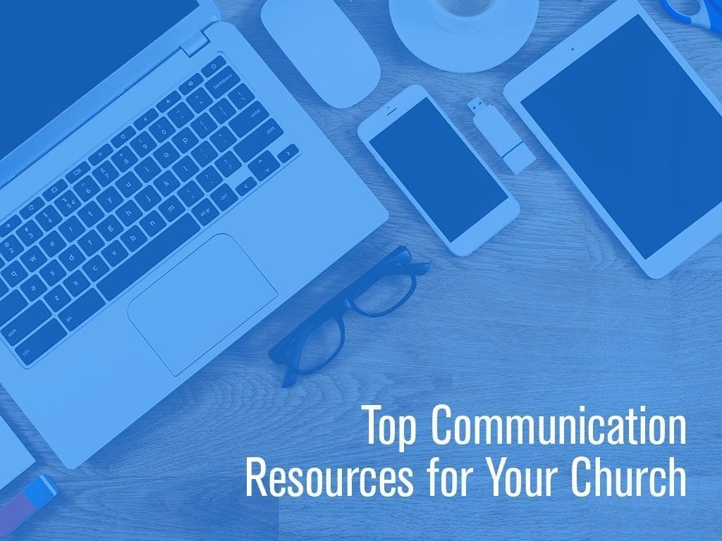 Top Communication Resources for You Church