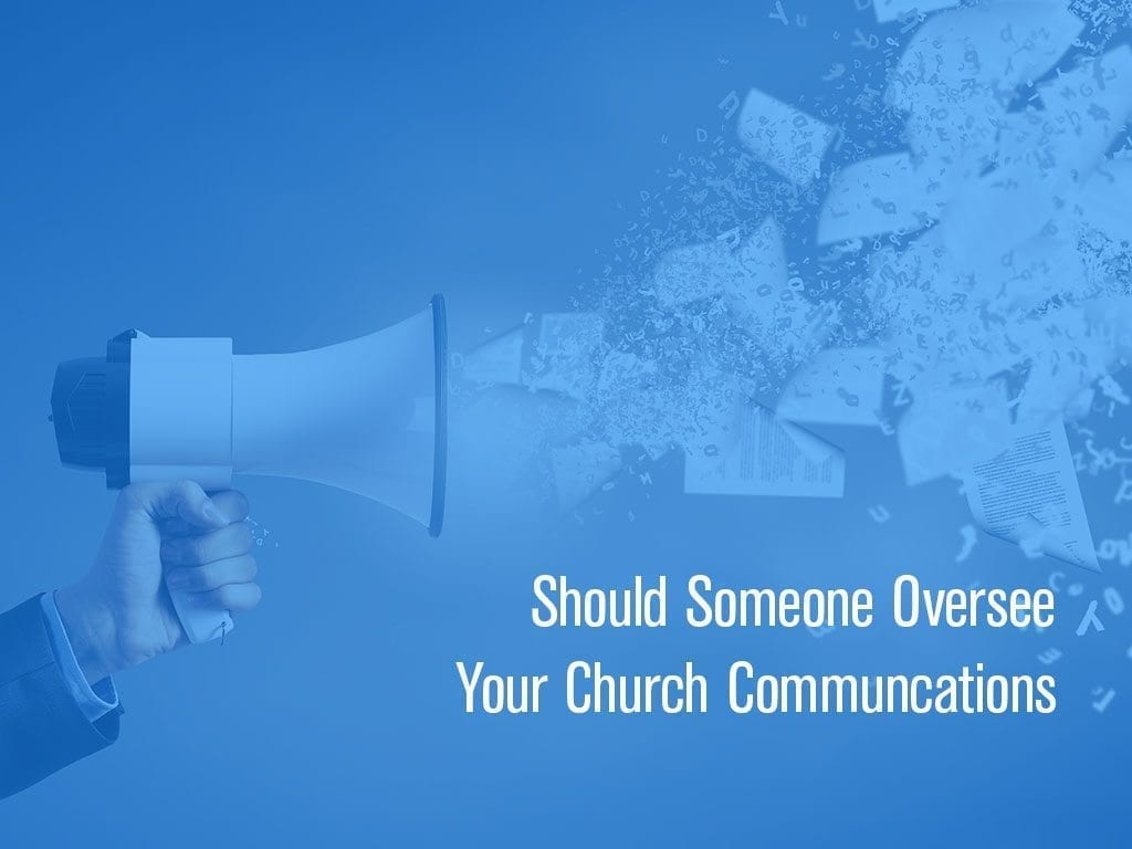 does our church really need someone to oversee communications